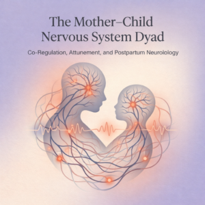 The Mother–Child Nervous System Dyad Audio Course